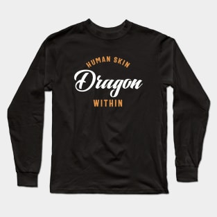 Human Skin Dragon Within RPG Addict Long Sleeve T-Shirt